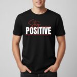 Stay Positive Graphic Tee 1