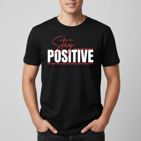 Stay Positive Graphic Tee 1