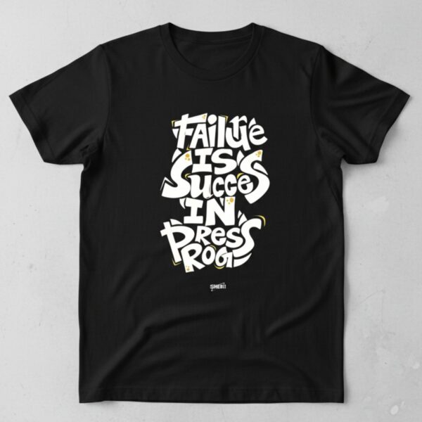 Success In Progress T Shirt